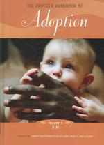 養子縁組ハンドブック（全2巻）<br>The Praeger Handbook of Adoption (2-Volume Set)