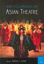 アジア演劇百科事典（全２巻）<br>Encyclopedia of Asian Theatre (2-Volume Set)