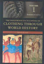 グリーンウッド世界服飾文化史百科事典（全３巻）<br>The Greenwood Encyclopedia of Clothing through World History [3 volumes]