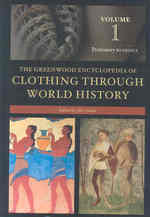 グリーンウッド世界服飾文化史百科事典（全３巻）<br>The Greenwood Encyclopedia of Clothing through World History [3 volumes]