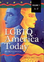アメリカLGBTQ百科事典（全３巻）<br>LGBTQ America Today [3 volumes] : An Encyclopedia