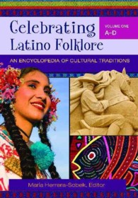 Celebrating Latino Folklore [3 volumes] : An Encyclopedia of Cultural Traditions