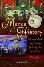 歴史的メニュー（全２巻）<br>Menus from History [2 volumes] : Historic Meals and Recipes for Every Day of the Year
