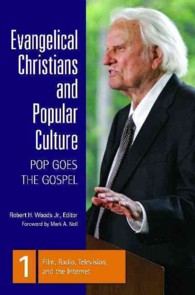 Evangelical Christians and Popular Culture [3 volumes] : Pop Goes the Gospel