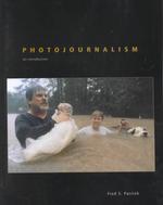 Photojournalism : An Introduction