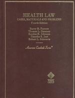 Health Law : Cases, Materials and Problems (American Casebook Series and Other Coursebooks) （4TH）