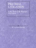 Pretrial Litigation : Law, Policy and Practice (American Casebook Series) （3TH）