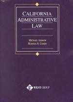 California Administrative Law (American Casebook Series and Other Coursebooks)