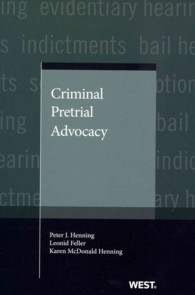Criminal Pretrial Advocacy (American Casebook Series) -- Paperback