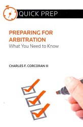 Preparing for Arbitration : What You Need to Know (Quick Prep)