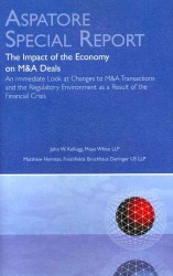 The Impact of the Economy on M & a Deals : An Immediate Look at Changes to M & a Transactions and the Regulatory Environment as a Result of the Financ