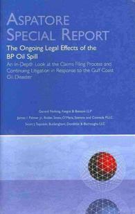The Ongoing Legal Effects of the BP Oil Spill : An In-Depth Look at the Claims Filing Process and Continuing Litigation in Response to the Gulf Coast