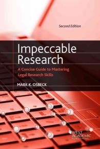 法律調査のスキル：簡潔ガイド（第２版）<br>Impeccable Research, a Concise Guide to Mastering Legal Research Skills (Acing Series) （2ND）
