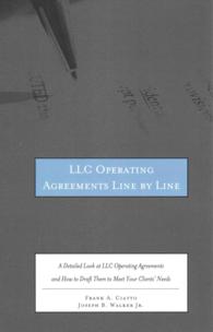 LLC Operating Agreements Line by Line : A Detailed Look at LLC Operating Agreements and How to Draft Them to Meet Your Clients Needs （PAP/CDR）