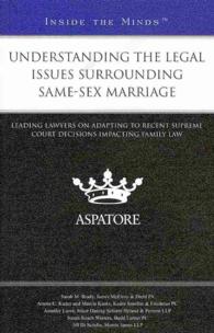 Understanding the Legal Issues Surrounding Same-Sex Marriage : Leading Lawyers on Adapting to Recent Supreme Court Decisions Impacting Family Law (Ins