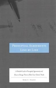 Prenuptial Agreements Line by Line : A Detailed Look at Prenuptial Agreements and How to Change Them to Meet Your Clients Needs （PAP/CDR）