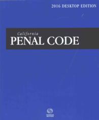 California Penal Code : With Selected Provisions from Other Codes and Rules of Court (California Penal Code)