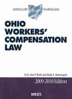 Ohio Workers' Compensation Law : 2009-2010 (Baldwin's Ohio Handbook Series)