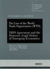 Law of the World Trade Organization (Wto) Supplemental Addendum on the Trips Agreement and the Domestic Legal Orders of Emerging Economies (American C