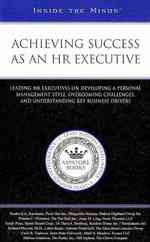 人事担当役員としての成功術<br>Achieving Success as an HR Executive : Leading HR Executives on Developing a Personal Management Style, Overcoming Challenges, and Understanding Key Business Drivers (Inside the Minds)