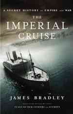 The Imperial Cruise : A Secret History of Empire and War （1ST）