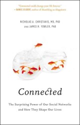 Connected: The Surprising Power of Our Social Networks and How They Shape Our Lives