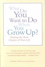 What Do You Want to Do When You Grow Up?: Starting the Next Chapter of Your Life