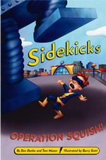 Sidekicks 2 : Operation Squish! (Sidekicks)