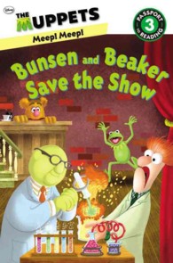 Bunsen and Beaker Save the Show (Muppets. Passport to Reading)