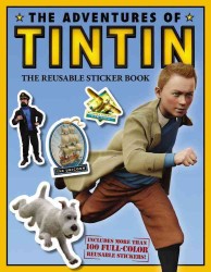 The Adventures of Tintin : The Reusable Sticker Book (The Adventures of Tintin) （STK）