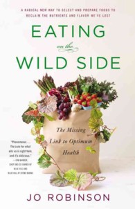 Eating on the Wild Side : The Missing Link to Optimum Health （1ST）
