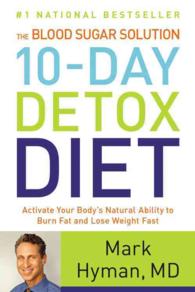 The Blood Sugar Solution 10-Day Detox Diet: Activate Your Body's Natural Ability to Burn Fat and Lose Weight Fast (The Dr. Mark Hyman Library") 〈3〉