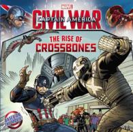 Marvel's Captain America Civil War : The Rise of Crossbones