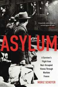 Asylum : A Survivor's Flight from Nazi-Occupied Vienna through Wartime France