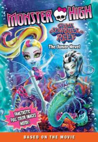 Great Scarrier Reef : The Junior Novel (Monster High)