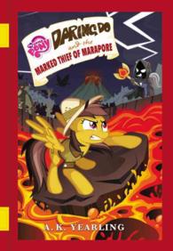 Daring Do and the Marked Thief of Marapore (My Little Pony)