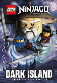 Lego Ninjago : Dark Island Trilogy (Lego Ninjago: Dark Island Trilogy) （Reprint）