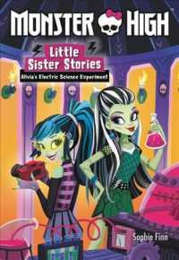 Alivia's Electric Science Experiment (Monster High: Little Sister Stories)