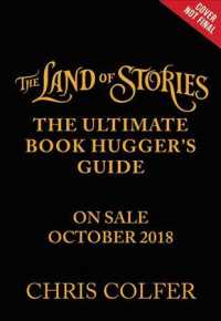 The Land of Stories : The Ultimate Book Hugger's Guide （LRG）