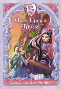 Duchess Lets Down Her Hair (Ever after High: Once upon a Twist)
