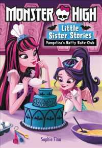 Fangelica's Batty Bake Club (Monster High: Little Sister Stories)