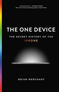 The One Device : The Secret History of the iPhone