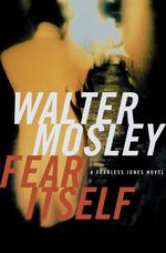 Fear Itself : A Novel (Mosley, Walter)