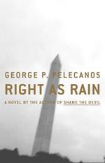 Right as Rain : A Novel