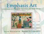 Emphasis Art : A Qualitative Art Program for Elementary and Middle Schools （7 SUB）