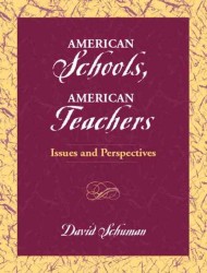 American Schools, American Teachers : Issues and Perspectives