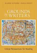 Grounds for Writing : Critical Perspectives for Reading （1ST）