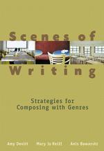 Scenes of Writing : Strategies for Composing with Genres