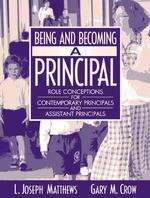 Being and Becoming a Principal : Role Conceptions for Contemporary Principals and Assistant Principals