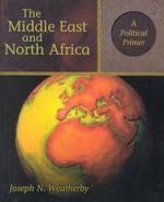 The Middle East and North Africa : A Political Primer